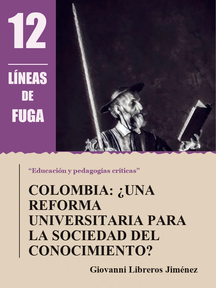 Artículo 02: Colombia: ¿una reforma universitaria para la sociedad del conocimiento?, por Giovanni Libreros Jiménez