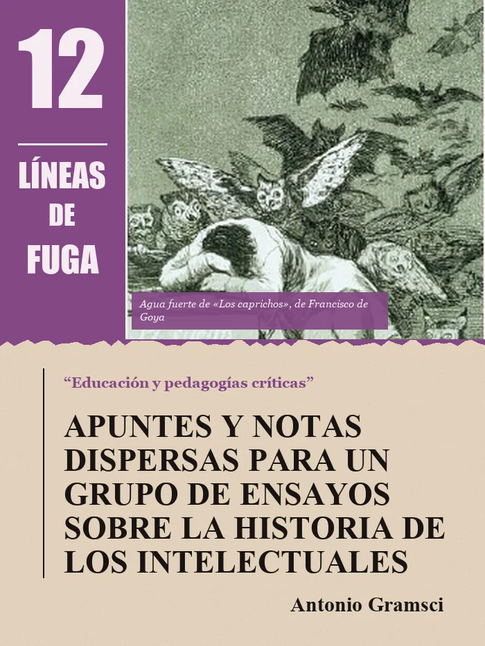 Clásicos: Apuntes y notas dispersas para un grupo de ensayos sobre la historia de los intelectuales, por Antonio Gramsci