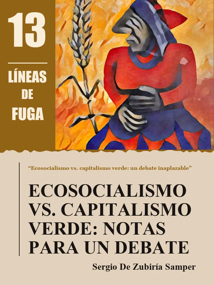 Artículo 01: Ecosocialismo vs. capitalismo verde: notas para un debate, por Sergio De Zubiría Samper