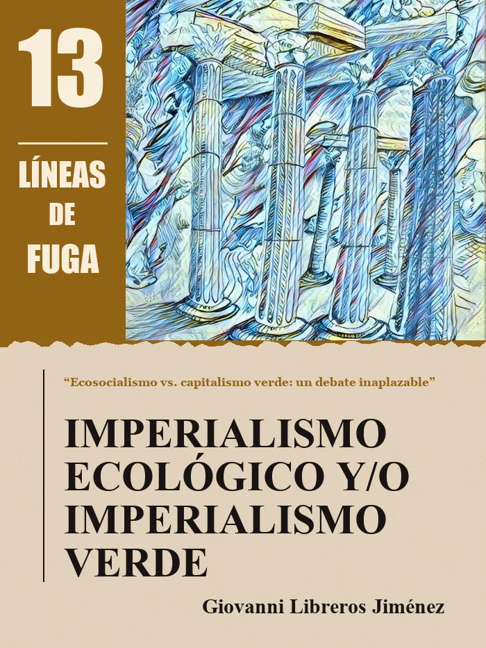 Artículo 02: Imperialismo ecológico y/o imperialismo verde, por Giovanni Libreros Jiménez