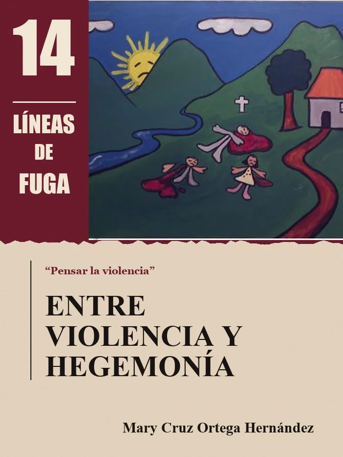 Artículo 02: Entre violencia y hegemonía, por Mary Cruz Ortega Hernández