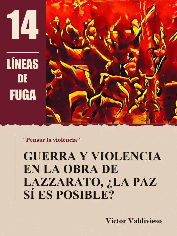 Artículo 03: Guerra y violencia en la obra de Lazzarato, ¿la paz sí es posible?, por Víctor Valdivieso