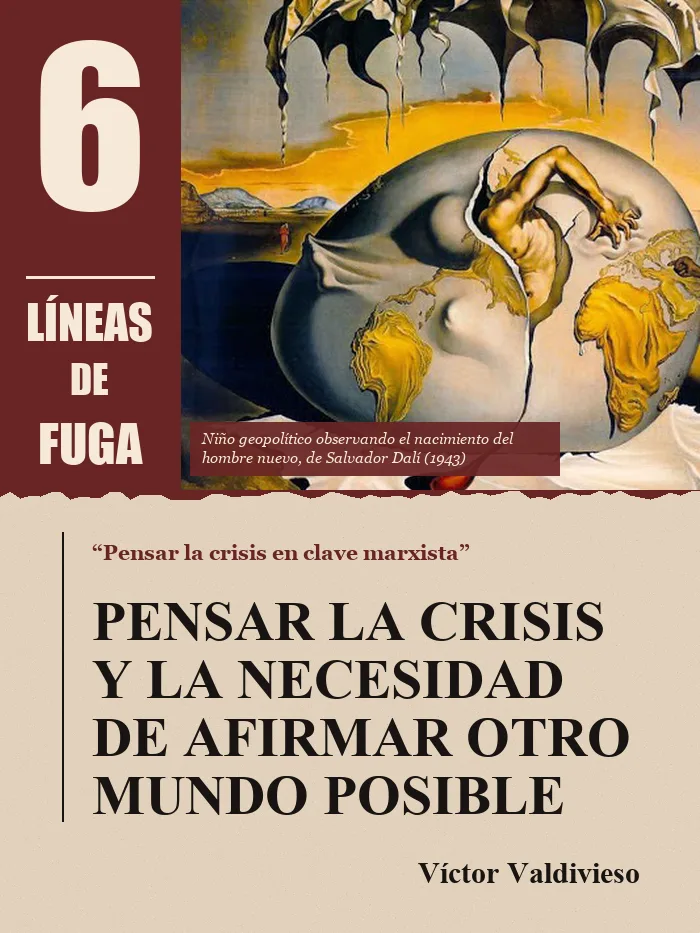 Editorial: Pensar la crisis y la necesidad de afirmar otro mundo posible, por Víctor Valdivieso