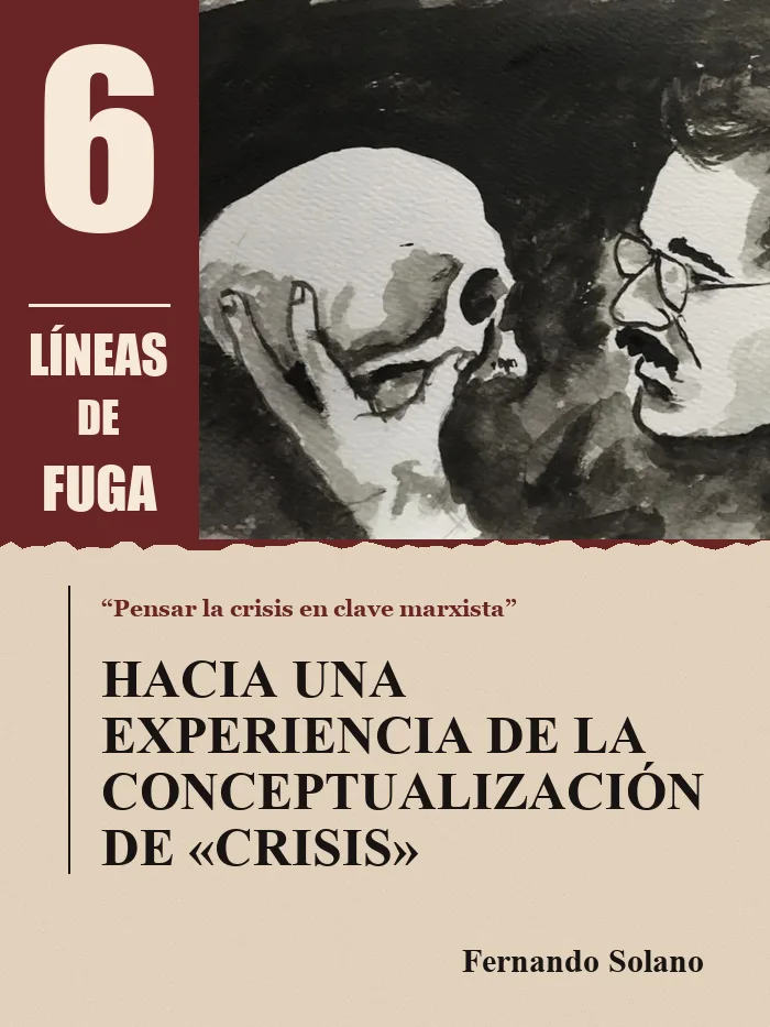 Artículo 01: Hacia una experiencia de la conceptualización de «crisis», por Fernando Solano