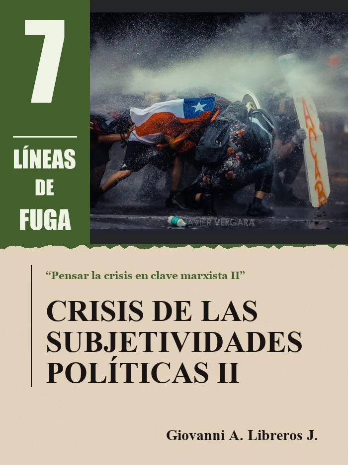 Artículo 02: Crisis de las subjetividades políticas II, por Giovanni A. Libreros J.
