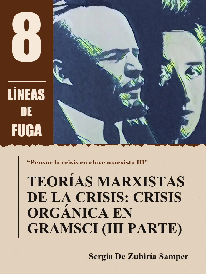 Artículo 02: Teorías marxistas de la crisis: crisis orgánica en Gramsci (III parte), por Sergio De Zubiría Samper