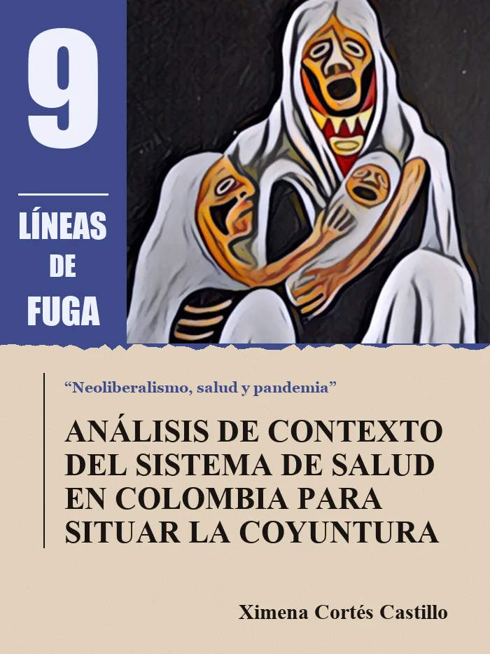 Artículo 02: Análisis de contexto del sistema de salud en Colombia para situar la coyuntura, por Ximena Cortés Castillo